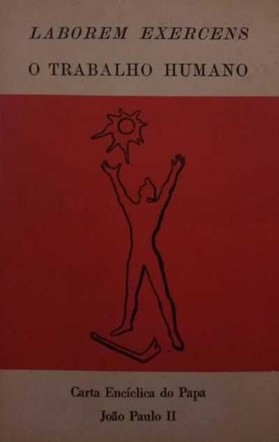 Laborem Exercens O Trabalho Humano – João Paulo II