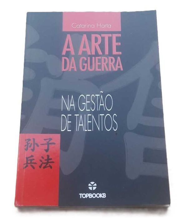 A Arte da Guerra na Gestão de Talentos, de Catarina Horta