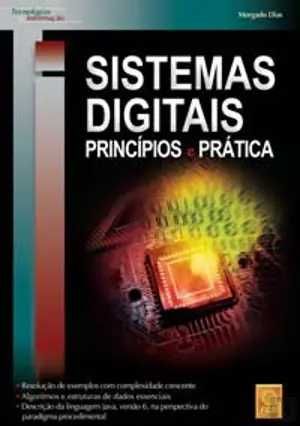 Sistemas Digitais – Princípios e Prática - Morgado Dias