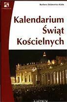Kalendarium Świąt Kościelnych  Barbara Jakimowicz-Klein