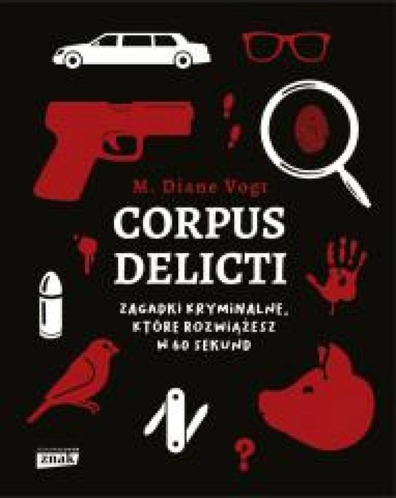 Corpus delicti. Zagadki kryminalne.. JednymSłowem Diane M. Vogt Rok
