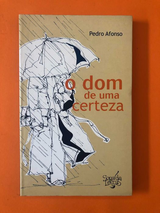 O dom de uma certeza - Pedro Afonso