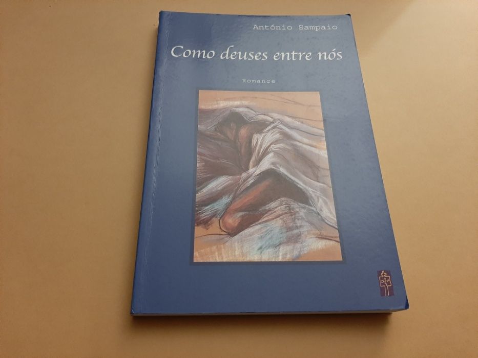 Como deuses entre nós// António Sampaio