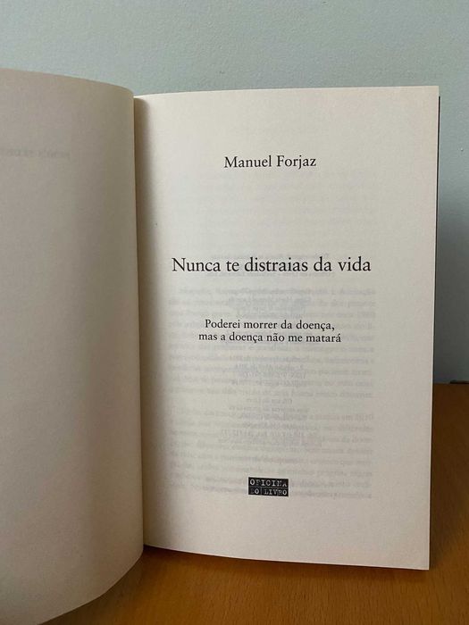 Nunca Te Distraias Da Vida - Manuel Forjaz
