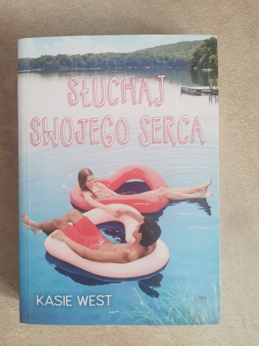 Słuchaj swojego serca Kasie West