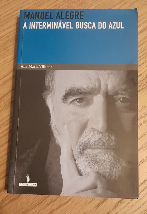 Manuel Alegre - A interminável busca do azul