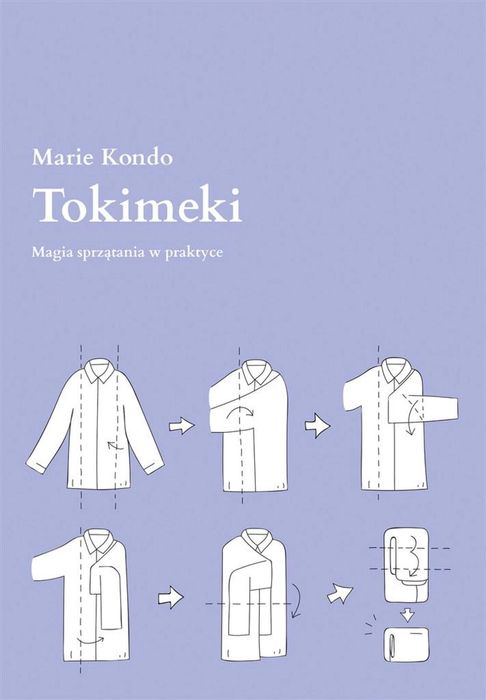 Tokimeki. Magia sprzątania w praktyce Muza Marie Kondo, Magdalena Maci