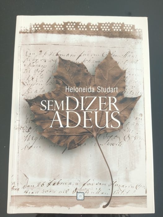 Sem Dizer Adeus
-Heloneida Studart (portes incluídos)