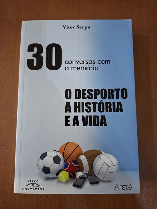 O Desporto, A História e a Vida