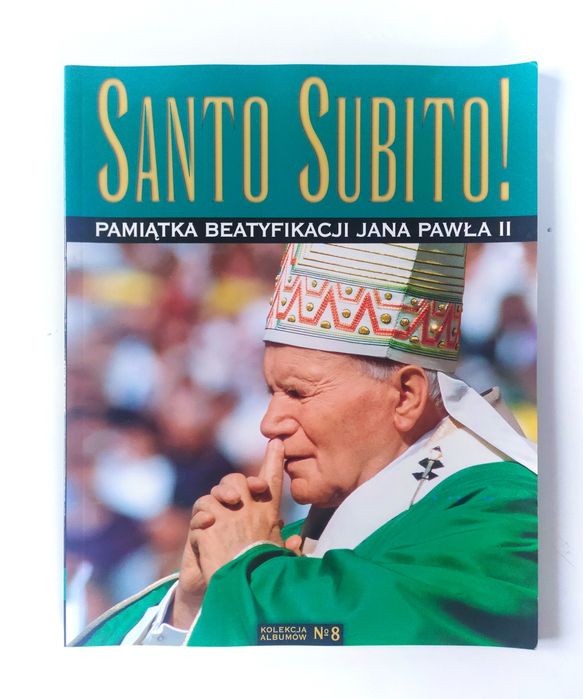 Grzegorz Polak "Santo Subito! Pamiątka Benefikacji Jana Pawła II"