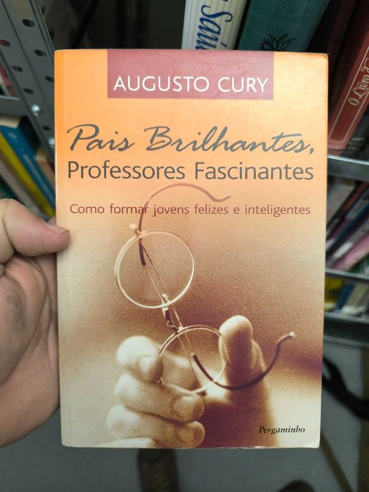 Pais Brilhantes, Professores Fascinantes — Augusto Cury