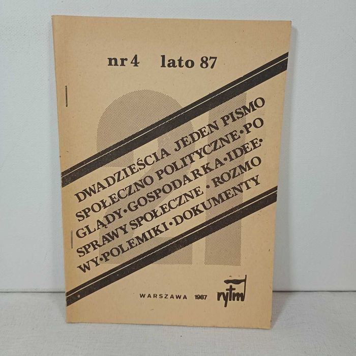 Dwadzieścia Jeden. #4 lato 1987. Pismo społeczno-polityczne, skupiając