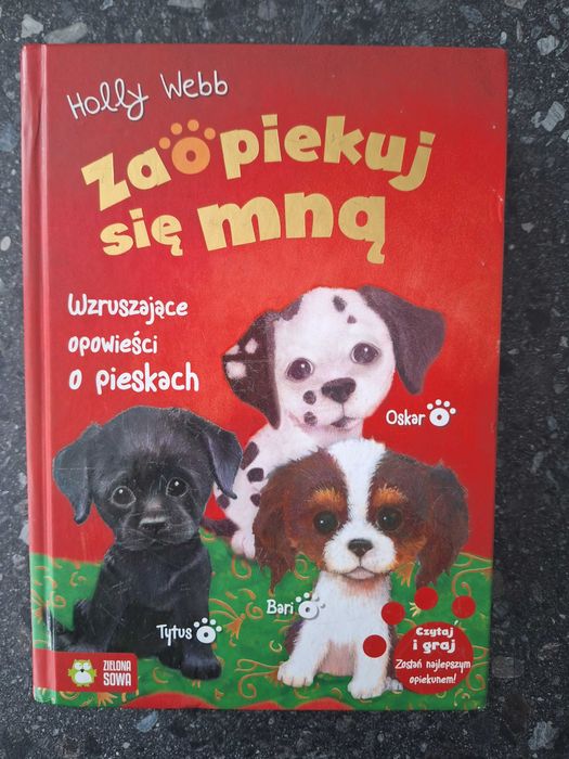 zaopiekuj się mną Holly Webb opowieści o pieskach