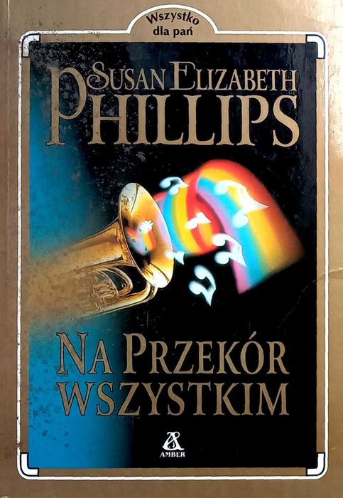 511 Susan Elizabeth Phillips Na Przekór Wszystkim