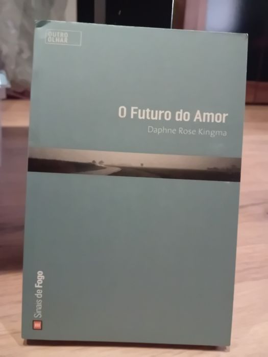 O Futuro do Amor - Daphne Rose Kingma
