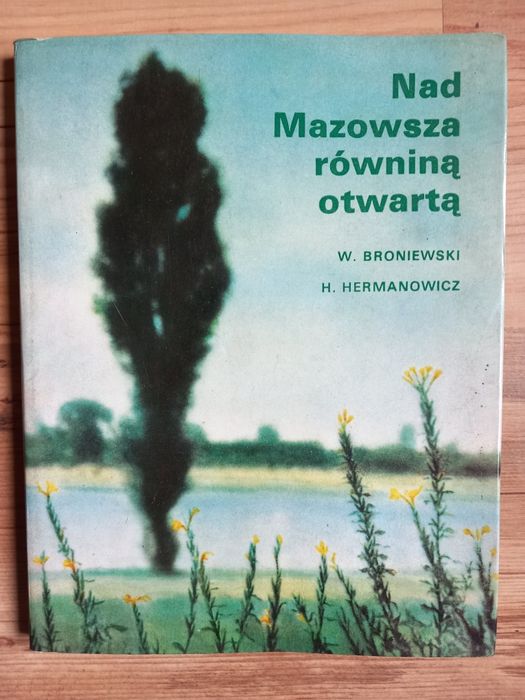 Nad Mazowsza równiną otwartą. W. Broniewski, H. Hermanowicz