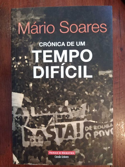 Mário Soares - Crónica de um tempo difícil