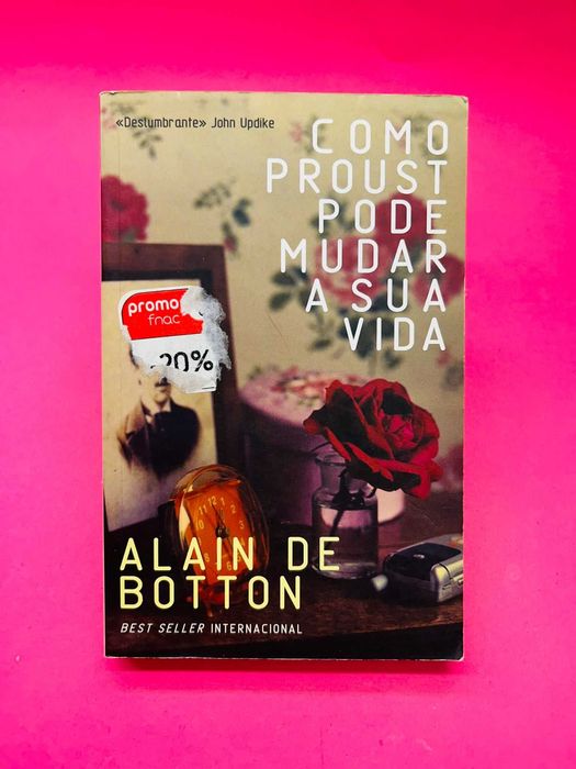 Como Proust Pode Mudar a Sua Vida - Alain de Botton