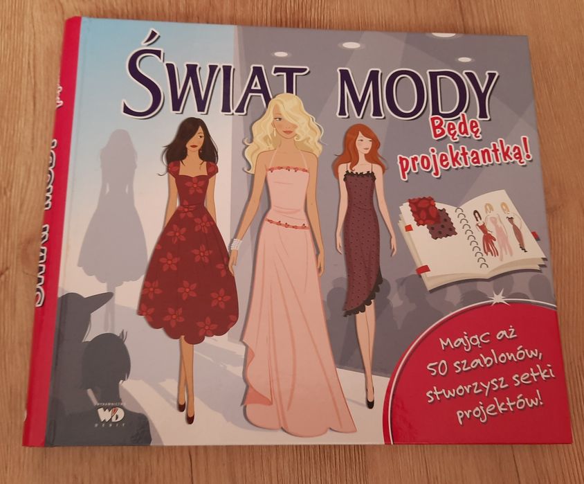 Świat mody będę projektantką. Szablony do projektów