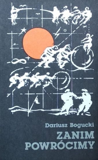 Zanim Powrócimy Dariusz Bogucki X7861