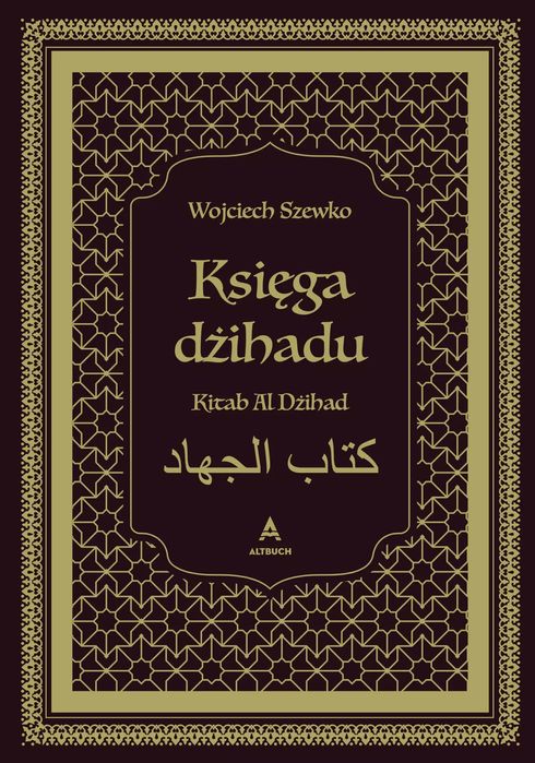 Księga dżihadu. Kitab Al Dżihad. Altenberg