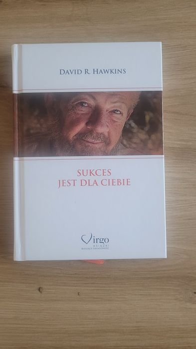 David R. Hawkins – Sukces jest dla Ciebie