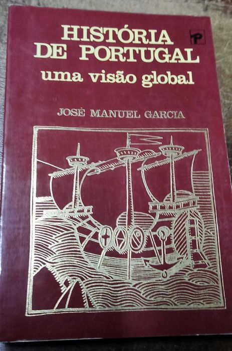 Para colecionadores: História de Portugal - Uma Visão Global, José Manuel Garcia, 3.ª edição (1986)