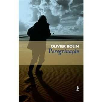 Peregrinação, Olivier Rolin