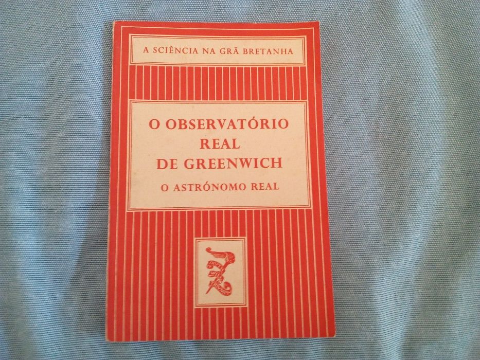 O Observatório Real de Greenwich - O Astrónomo Real