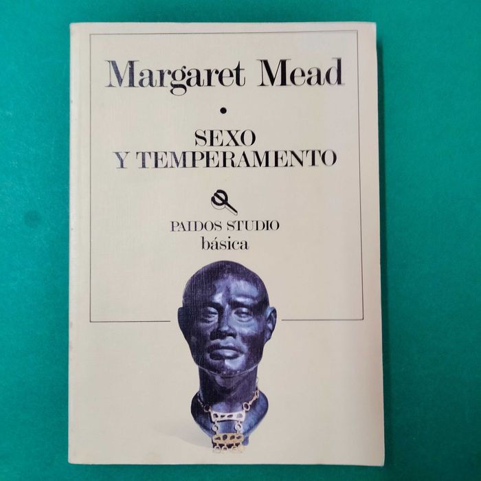Sexo y Temperamento en Tres Sociedades Primitivas  - Margaret Mead