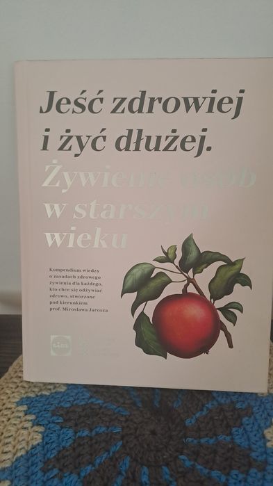 Ksiązka " Jeść zdrowiej i żyć dłużej"