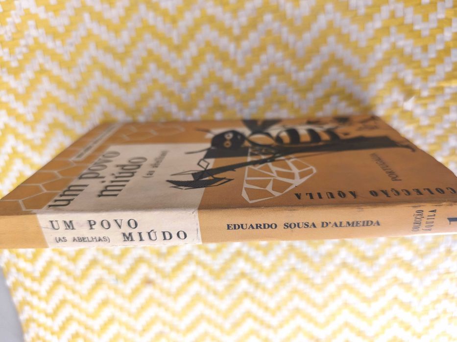 UM POVO MIÚDO - As abelhas – Eduardo Sousa D'Almeida