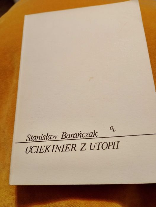 Uciekinier z utopii S. Barańczak