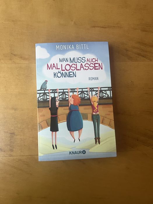Man Muss auch loslassen können Monika Bittl deutsch buch книга німецьк