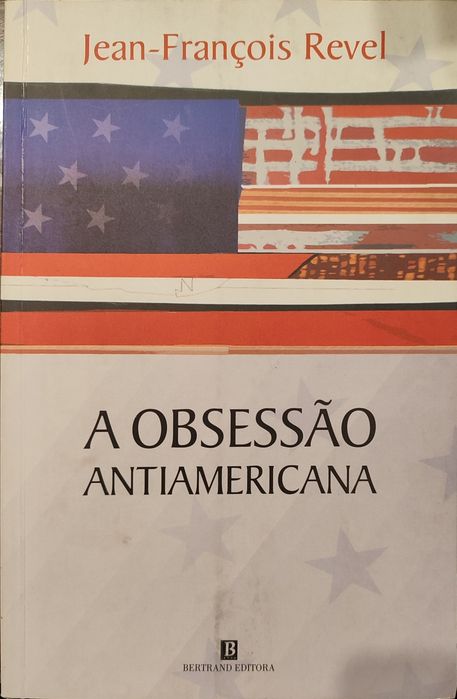 Livro Esgotado! A Obsessão Antiamericana (ótimo estado)