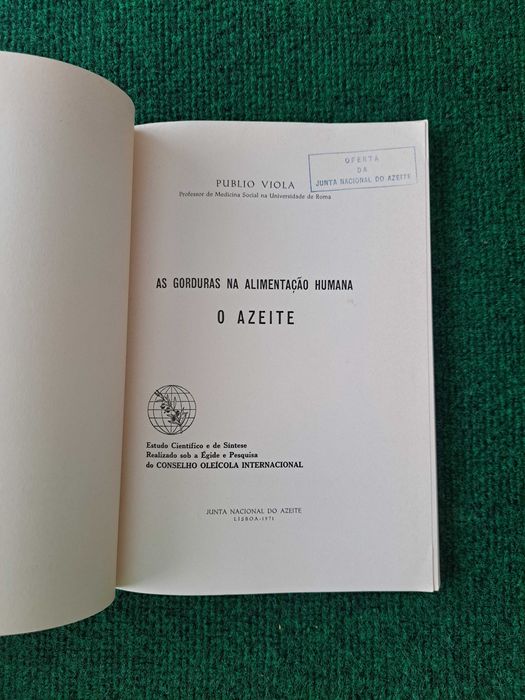 O Azeite (As gorduras na alimentação humana) - Publio Viola