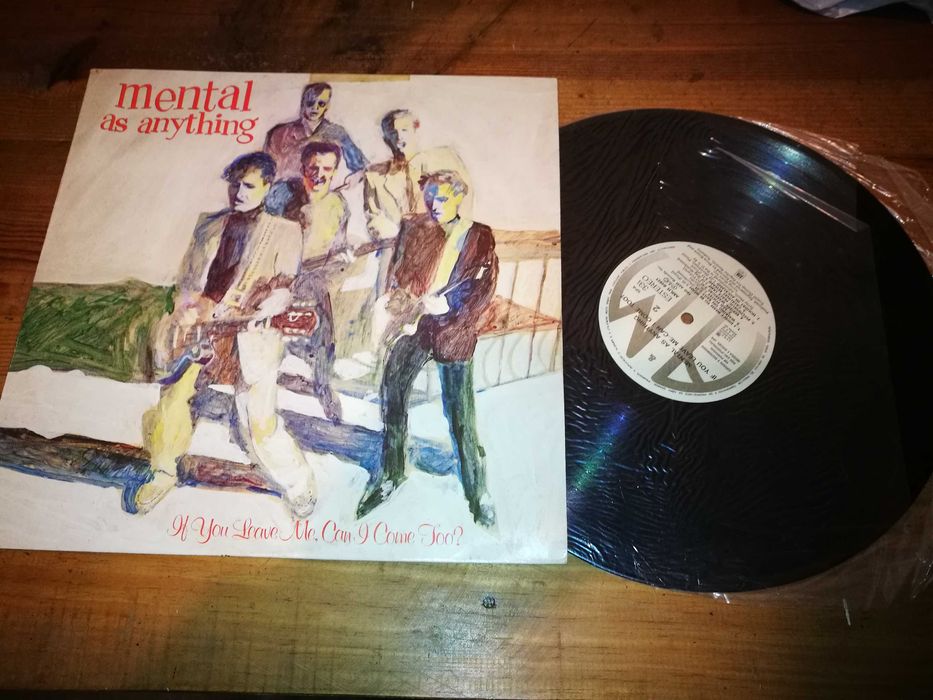 MENTAL AS ANYTHING  - If You Leave Me, Can I Came Too? LP