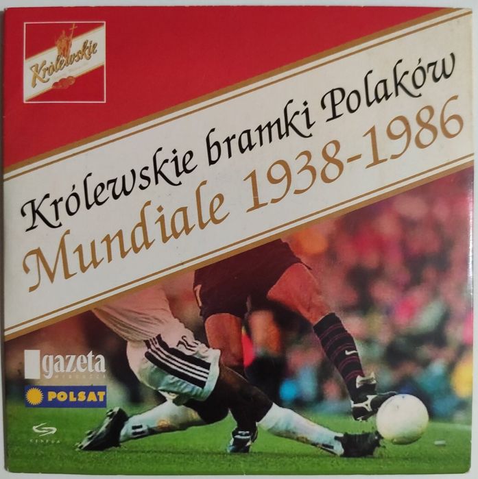 CD. Królewskie Bramki Polaków Mundiale 1938 – 1986