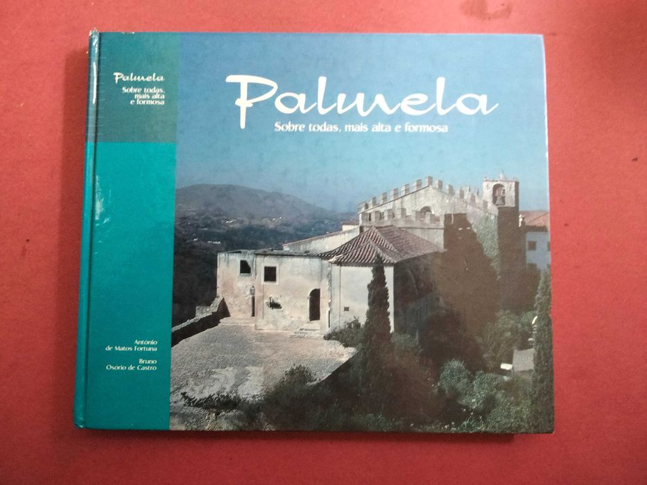 Palmela Sobre Todas, Mais Alta e Formosa - António Matos Fortuna