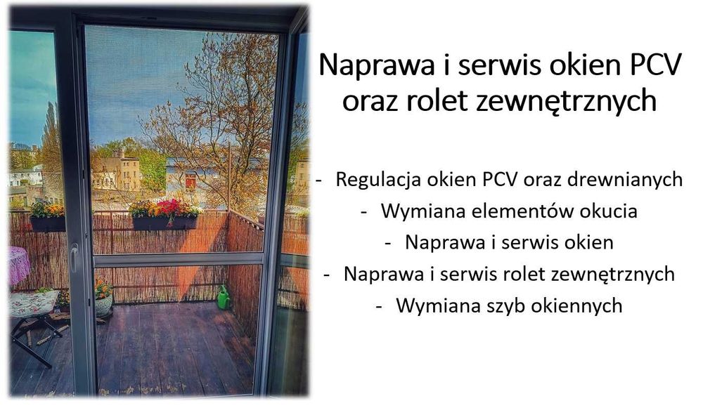 Naprawa okien /regulacja/ naprawa rolet zewnętrznych Kędzierzyn-Koźle