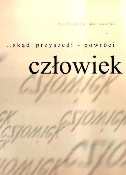 387 Ksiądz Zbiginew Malinowski Skąd przyszedł powróci człowiek