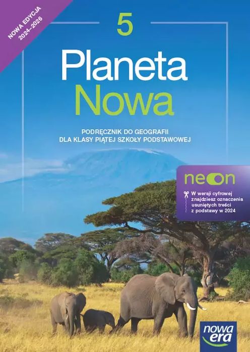 Planeta Nowa 5. Podręcznik do geografii dla klasy piątej szkoły podstawowej. Nowa edycja 2024-2026. Nowa Era. Nowy Produkt