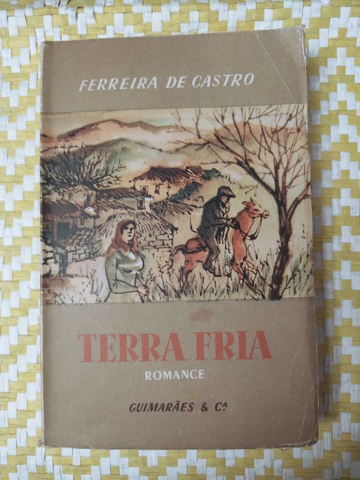 TERRA FRIA– 
Ferreira de Castro