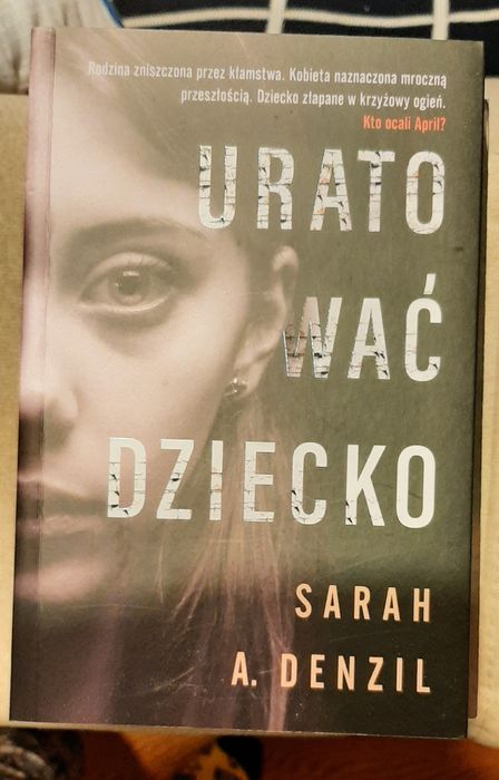 Uratować dziecko- Sarah A. Denzil
