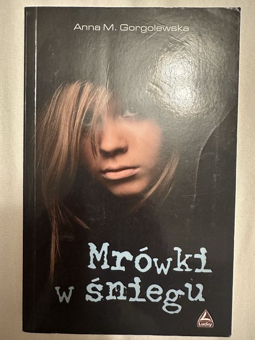 Mrówki w śniegu. Anna Gorgolewska