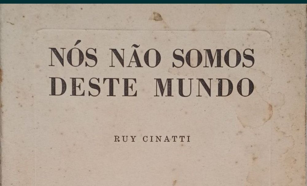 Ruy Cinatti Ano 1969 Nós não somos deste