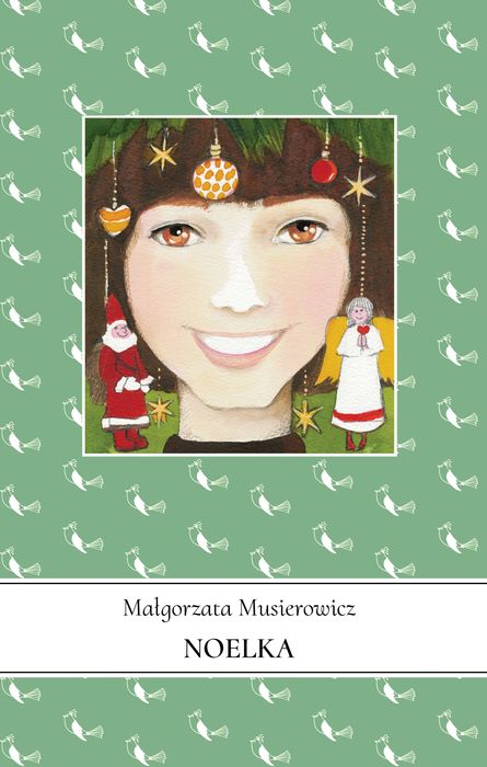 Noelka. Jeżycjada. Tom 7 wyd. 2024. Wydawnictwo Labreto. Nowy Produkt