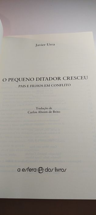 O Pequeno Ditador Cresceu - Javier Urra