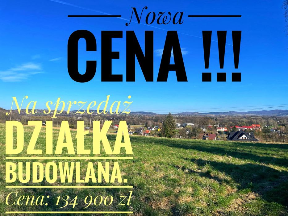 Działka budowlana  z widokiem,który zapiera dech 15 ar Klęczany/Gorlic