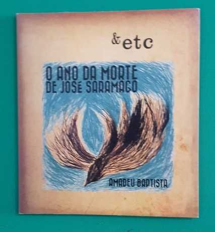 O Ano da Morte de José Saramago - Amadeu Baptista